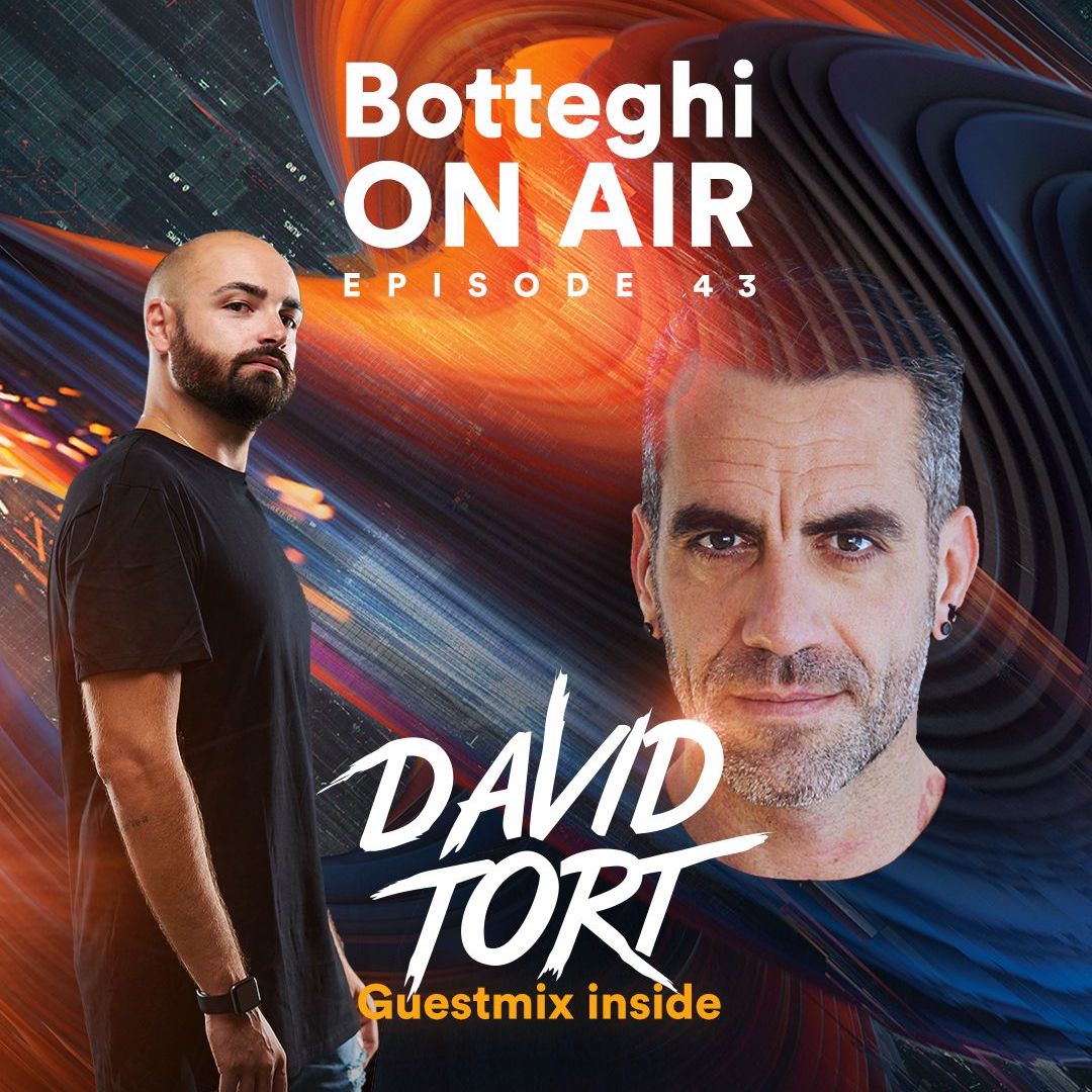 Botteghi ON AIR - Episode 43 + David Tort Guest Mix