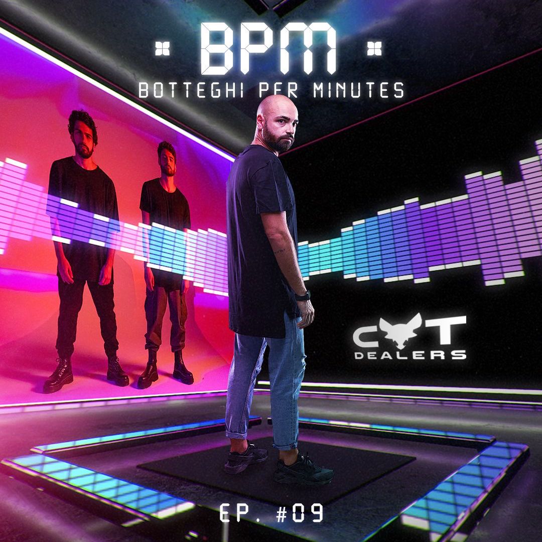 #BPM 09 - Botteghi Per Minutes + CAT DEALERS - GUEST MIX